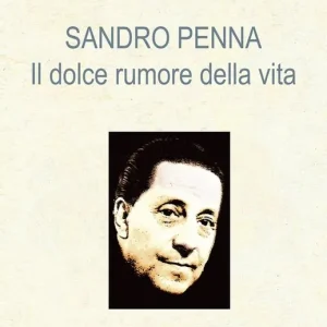 Sandro Penna. Il dolce rumore della vita Spedizione Espresso