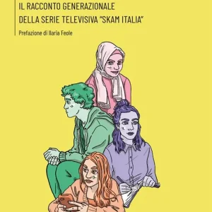 Vite parallele. Il racconto generazionale della serie televisiva «Skam Italia» Super Prezzo