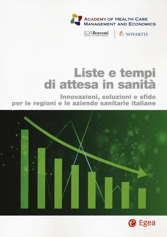 Liste e tempi di attesa in sanità. Innovazioni, soluzioni e sfide per le regioni e le aziende sanitarie italiane Must-Have