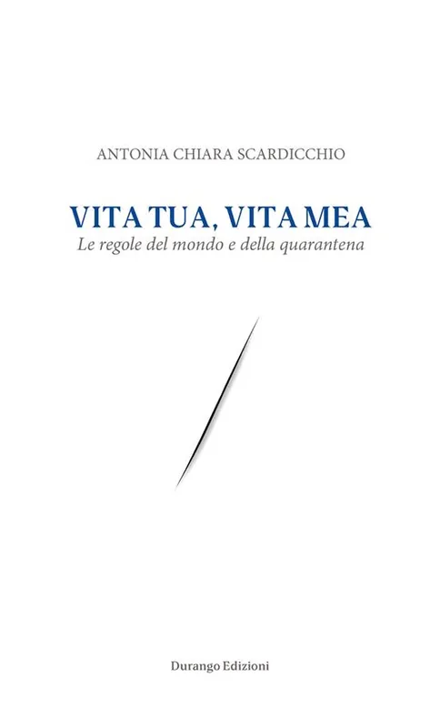Vita tua, vita mea. La regola del mondo e della quarantena Promozione Esclusiva