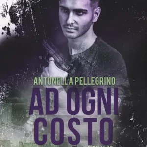 Ad ogni costo. Ribelli. Vol. 2 Promozione Esclusiva