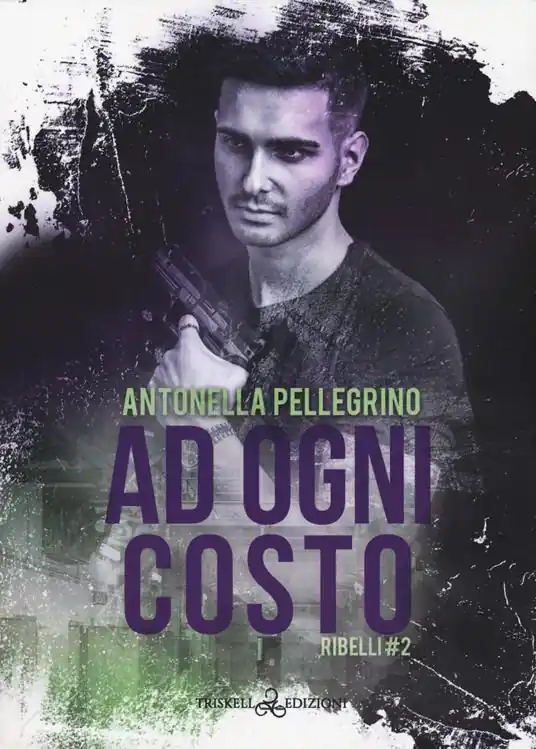 Ad ogni costo. Ribelli. Vol. 2 Promozione Esclusiva