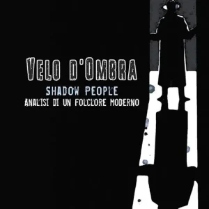 Velo d‘ombra. Analisi di un folklore moderno Popolare