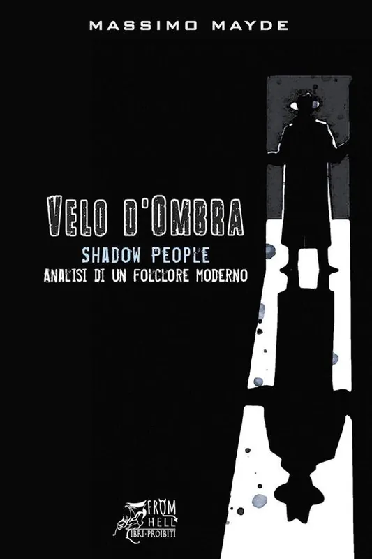 Velo d‘ombra. Analisi di un folklore moderno Popolare