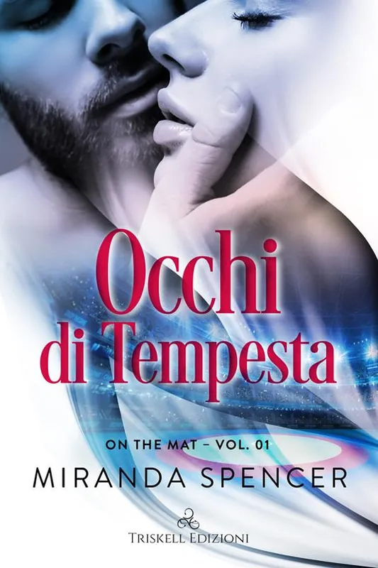 Occhi di tempesta. On the mat. Vol. 1 Nuovo Arrivo