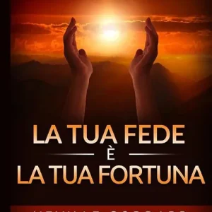 La tua fede è la tua fortuna Ultima Occasione