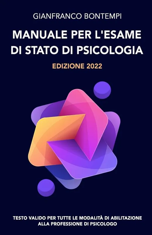 Manuale per l‘esame di Stato di psicologia. Edizione 2022. Testo valido per tutte le modalità di abilitazione alla professione di psicologo Compra Online