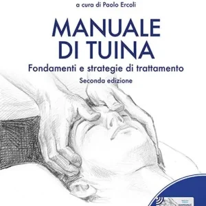 Professionale Manuale di Tuina. Fondamenti e strategie di trattamento. Con chiavetta USB