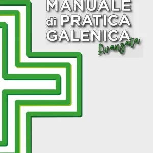 Consegna Rapida Manuale di pratica galenica avanzata