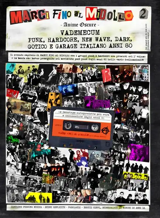 Marci fino al midollo. Vol. 2 Anime oscure. Vademecum punk, hardcore, new wave, dark, gotico e garage italiano anni 80. Non Perdere