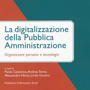 Prezzo Di Fabbrica La digitalizzazione della pubblica amministrazione. Organizzare persone e tecnologie