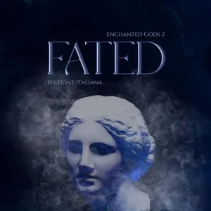Fated. Enchanted gods. Ediz. italiana. Vol. 2 Offerta Speciale