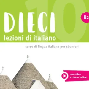 Direttamente Dal Produttore Dieci. Lezioni di italiano. B2. Con e-book
