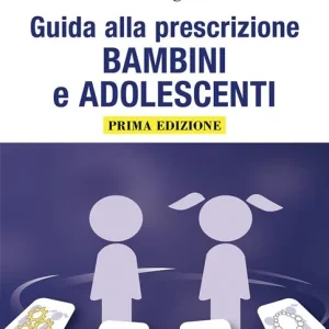 Psicofarmacologia essenziale. Guida alla prescrizione bambini e adolescenti Nuova Collezione