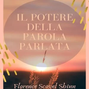 Non Perdere Il potere della parola parlata. Nuova ediz.
