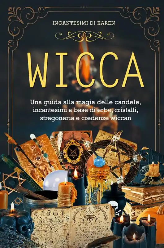 Prezzo Di Fabbrica Wicca. Una guida alla magia delle candele, incantesimi a base di erbe, cristalli, stregoneria e credenze wiccan. Incantesimi di Karen