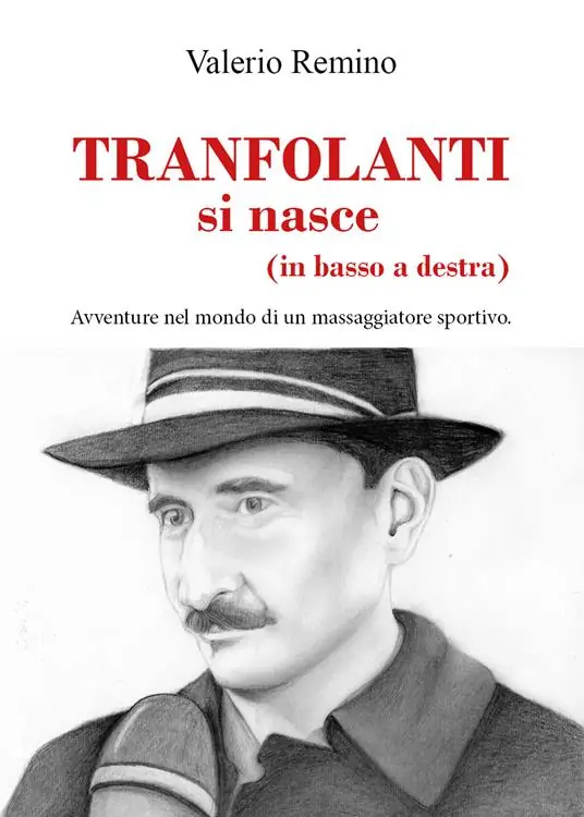 Occasione Tranfolanti si nasce (in basso a destra). Avventure nel mondo di un massaggiatore sportivo