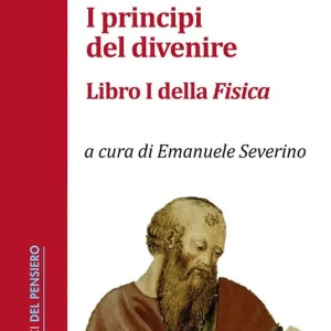 I principi del divenire. Libro I della Fisica Compra Online