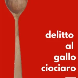 Delitto al Gallo ciociaro Ultime Pezzi