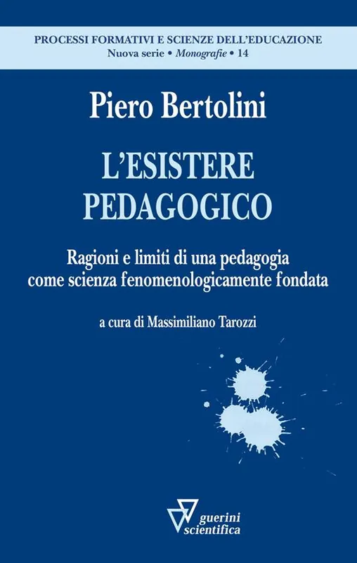 Promozione L‘esistere pedagogico. Ragioni e limiti di una pedagogia come scienza fenomenologicamente fondata