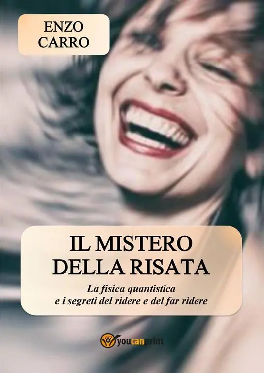 Ultimissimo Modello Il mistero della risata. La fisica quantistica e i segreti del ridere e del far ridere