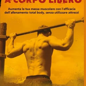 Ultimissimo Modello Allenamento a corpo libero aumenta la tua massa muscolare con l‘efficacia dell‘allenamento total body, senza utilizzare attrezzi