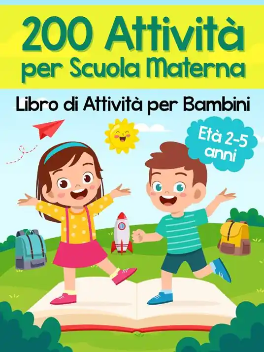Spedito Oggi 200 attività per scuola materna. Libro di attività per bambini. Età 2-5 anni