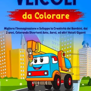 Veicoli da colorare. Migliora l‘immaginazione e sviluppa la creatività dei bambini, dai 2 anni, colorando divertenti auto, aerei, ed altri veicoli giganti Offerta