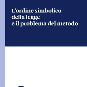 L‘ordine simbolico della legge e il problema del metodo Occasione Imperdibile