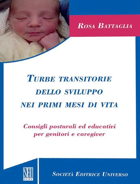 Più Venduto Turbe transitorie dello sviluppo nei primi mesi di vita. Consigli posturali ed educativi per genitori e caregiver