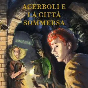 Subito Disponibile Acerboli e la Città Sommersa