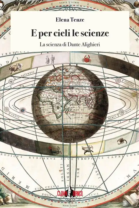 E per cieli le scienze. La scienza di Dante Alighieri Compra Adesso