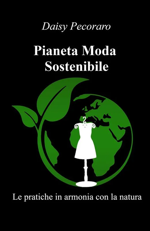Promo Stagionale Pianeta Moda Sostenibile. Le pratiche in armonia con la natura