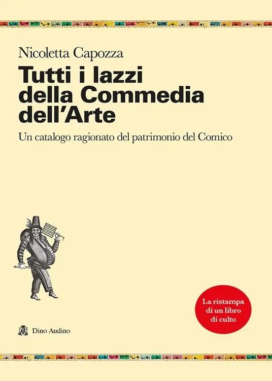 Tutti i lazzi della commedia dell‘arte. Un catalogo ragionato del patrimonio del comico Promo Stagionale