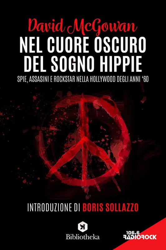 Nel cuore oscuro del sogno hippie. Spie, assassini e rockstar nella Hollywood degli anni ‘60 Prezzo Di Fabbrica