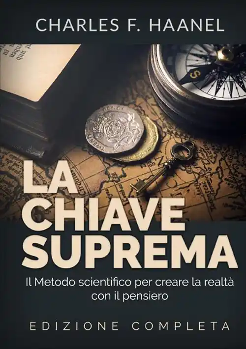 La chiave suprema. Il metodo scientifico per creare la realtà con il pensiero Spedizione Espresso