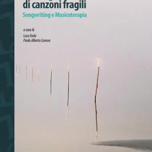 Prezzo Conveniente Antologia di canzoni fragili. Songwriting e musicoterapia