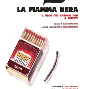 Promozione La fiamma nera. Il rogo del Narodni dom a Trieste