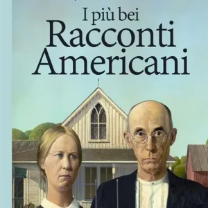 I più bei racconti americani Soddisfatti O Rimborsati