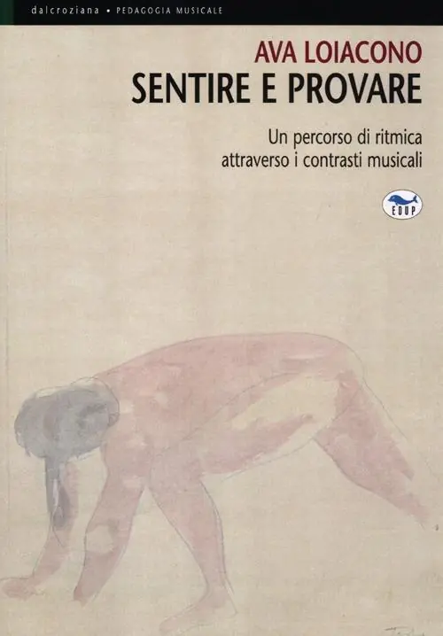 Super Prezzo Sentire e provare. Un percorso di ritmica attraverso i contrasti musicali