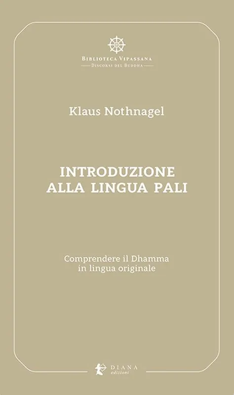 Super Prezzo Introduzione alla lingua pali. Comprendere il Dhamma in lingua originale