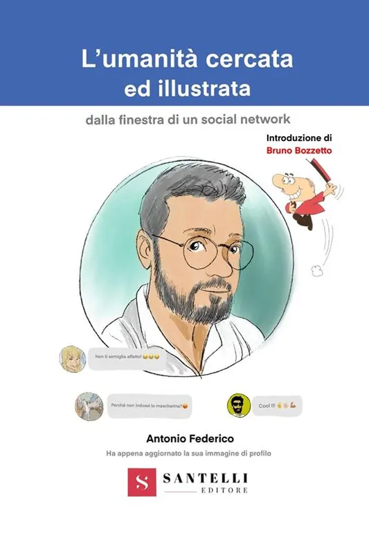 Prezzo Conveniente L‘umanità cercata ed illustrata dalla finestra di un social network