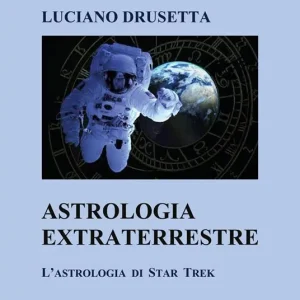 Astrologia extraterrestre. L‘astrologia di Star Trek Soddisfatti O Rimborsati