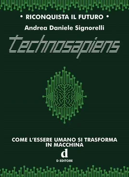 Affare Technosapiens. Come l’essere umano si trasforma in macchina