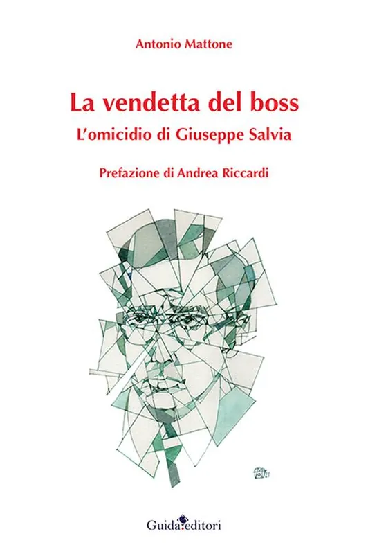 La vendetta del boss. L‘omicidio di Giuseppe Salvia Ultima Occasione