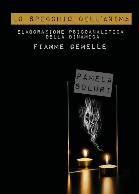Ultimissimo Modello Lo specchio dell‘anima. Elaborazione psicoanalitica della dinamica Fiamme Gemelle