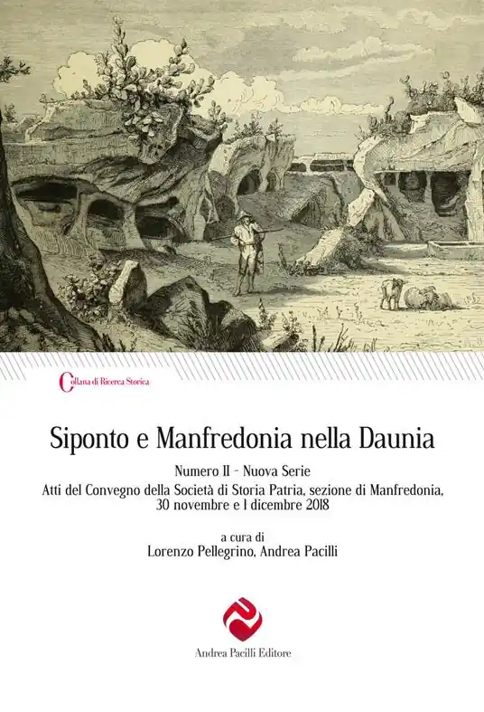 Reso Gratuito Siponto e Manfredonia nella Daunia. Nuova serie. Vol. 2 Atti del Convegno della Società di storia patria, sezione di Manfredonia, 30 novembre e 1 dicembre 2018