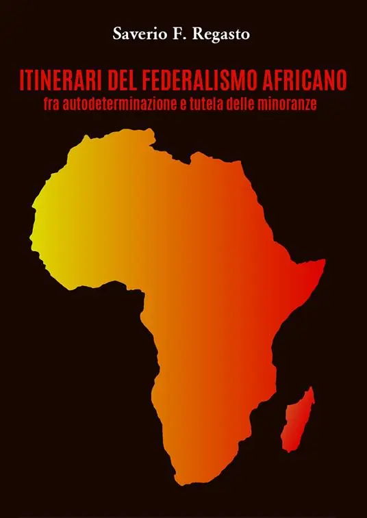 Itinerari del federalismo africano fra autodeterminazione e tutela delle minoranze Ultimissimo Modello