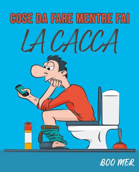 Must-Have Cose da fare mentre fai la cacca