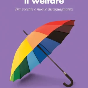 Il welfare. Tra vecchie e nuove disuguaglianze Saldi